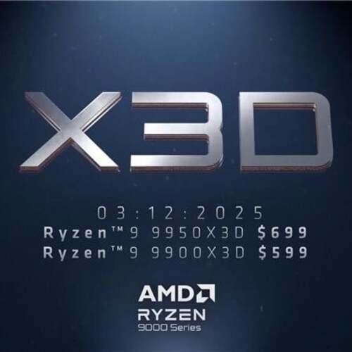 AMD's 9900X3D, 9950X3D Launch March 12: Here's What They'll Cost