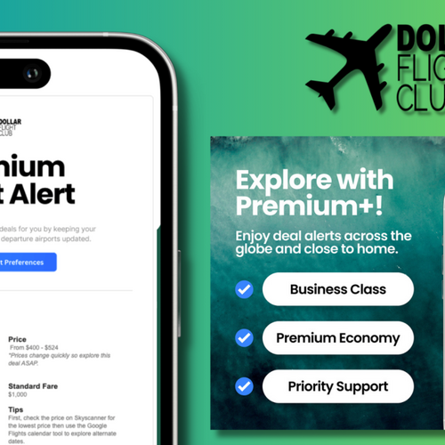 You Can Get a Year of Dollar Flight Club Premium+ for Just $30 Right Now